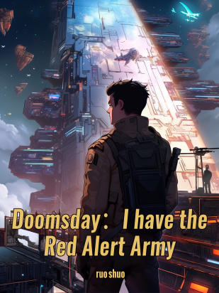 Doomsday：I have the Red Alert Army